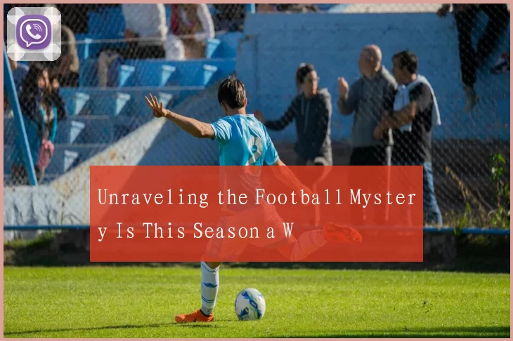 Unraveling the Football Mystery Is This Season a W